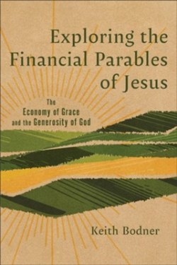 9781540969323 Exploring The Financial Parables Of Jesus