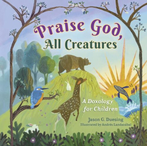 9798384517306 Praise God All Creatures