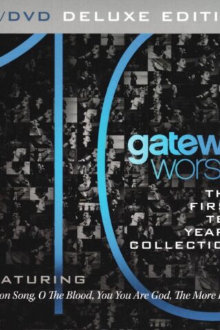000768517093 Gateway Worship The First 10 Years (CD with DVD)