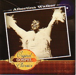048021330225 Original Gospel Classics Albertina Walker