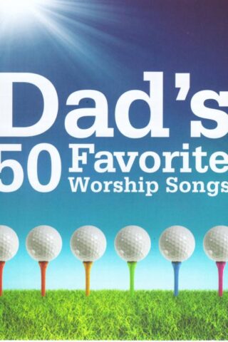 5019282330328 Dads 50 Favorite Worship Songs