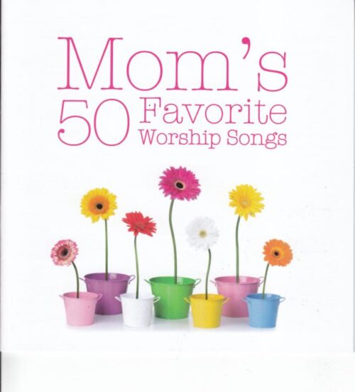 5019282330625 Moms 50 Favorite Worship Songs