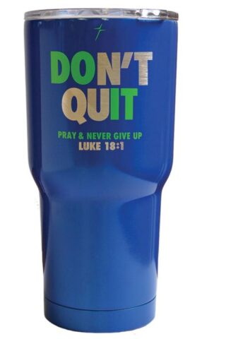 612978389218 Dont Quit Tumbler