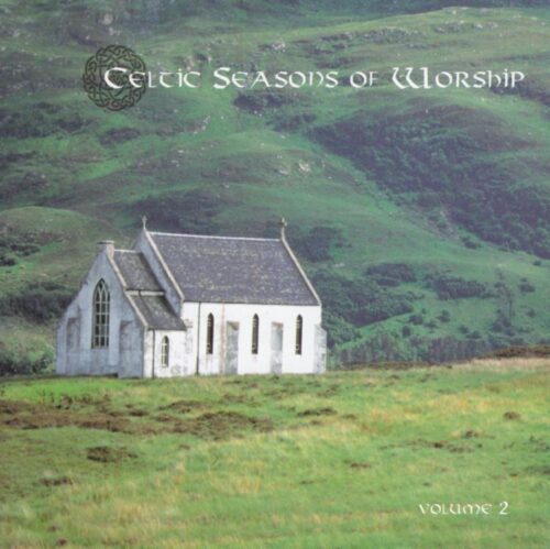 614187003725 Celtic Seasons Of Worship 2