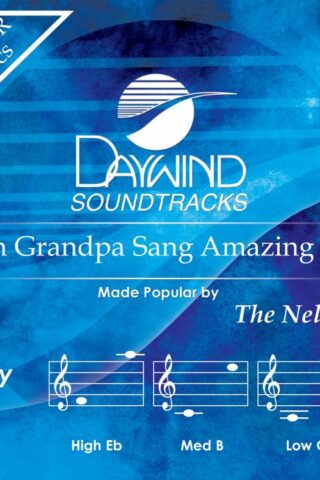 614187047828 When Grandpa Sang Amazing Grace