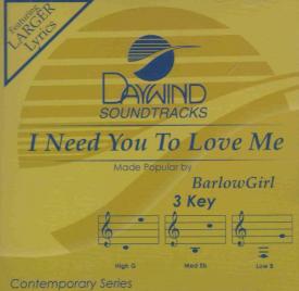 614187305225 I Need You To Love Me