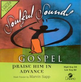 614187351321 Praise Him In Advance