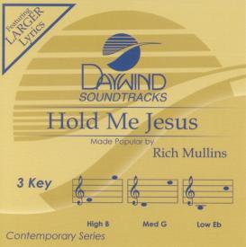 614187357422 Hold Me Jesus