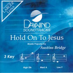 614187405222 Hold On To Jesus