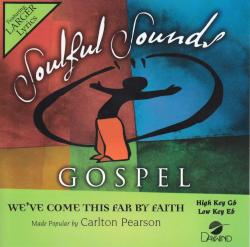 614187408025 We've Come This Far By Faith