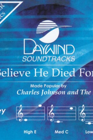 614187491928 I Believe He Died For Me