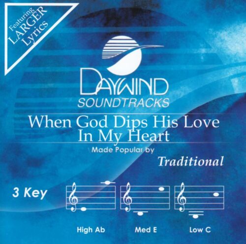 614187496428 When God Dips His Love In My Heart