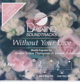 614187540329 Without Your Love
