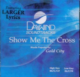 614187694022 Show Me The Cross