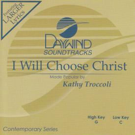 614187711026 I Will Choose Christ