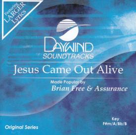 614187713822 Jesus Came Out Alive