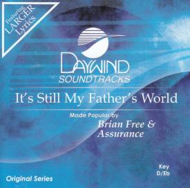 614187792025 It's Still My Father's World