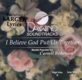 614187815625 I Believe God Put Us Together