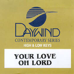 614187848425 Your Love Oh Lord
