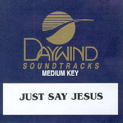 614187855522 Just Say Jesus