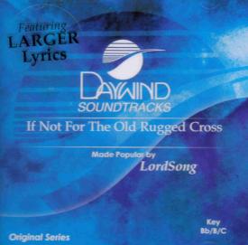 614187884324 If Not For The Old Rugged Cross