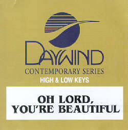 614187891124 Oh Lord You're Beautiful