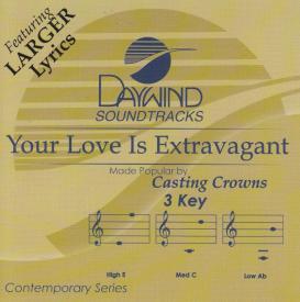 614187974322 Your Love Is Extravagant