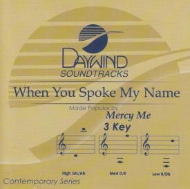 614187978924 When You Spoke My Name