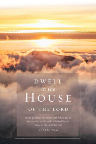 634337805740 Dwell In The House Of The Lord