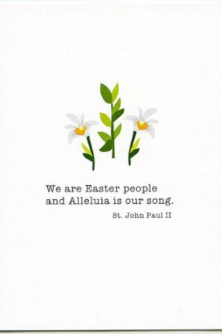 669393326557 We Are Easter People And Alleluia Is Our Song
