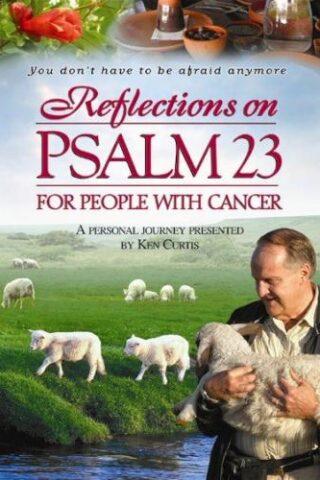 727985010939 Reflections On Psalm 23 For People With Cancer (DVD)