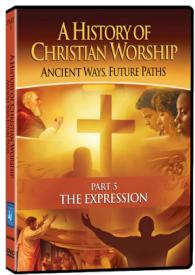 727985014401 History Of Christian Worship Part 5 Ancient Ways Future Paths (DVD)