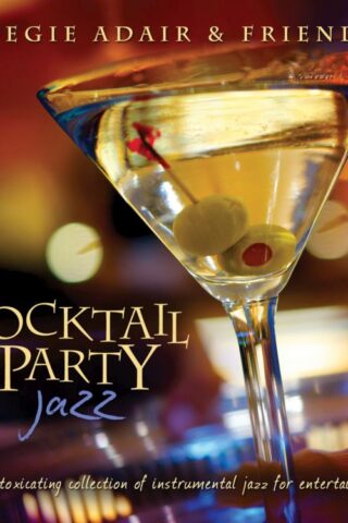 792755578926 Cocktail Party Jazz: An Intoxicating Collection Of Instrumental Jazz For Enterta