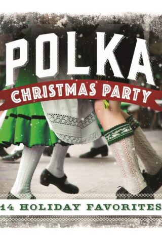 792755597729 Polka Christmas Party: 14 Holiday Favorites