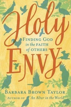 9780062406569 Holy Envy : Finding God In The Faith Of Others