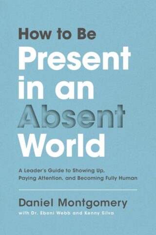 9780310100966 How To Be Present In An Absent World