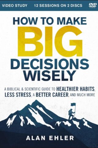 9780310107347 How To Make Big Decisions Wisely Video Study (DVD)