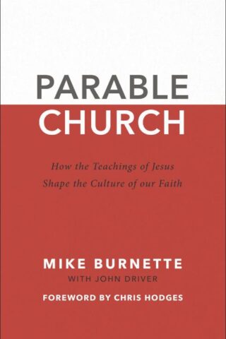 9780310113010 Parable Church : How The Teachings Of Jesus Shape The Culture Of Our Faith