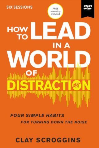 9780310115182 How To Lead In A World Of Distraction Video Study (DVD)