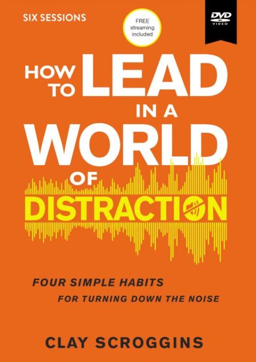 9780310115182 How To Lead In A World Of Distraction Video Study (DVD)