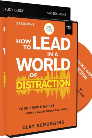 9780310115199 How To Lead In A World Of Distraction Study Guide With DVD (Student/Study Guide)