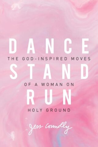 9780310345640 Dance Stand Run