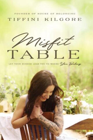 9780310351498 Misfit Table : Let Your Hunger Lead You To Where You Belong