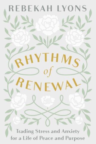 9780310356141 Rhythms Of Renewal