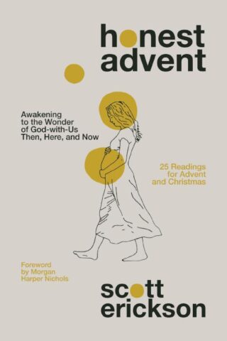 9780310361879 Honest Advent : Awakening To The Wonder Of God-With-Us Then