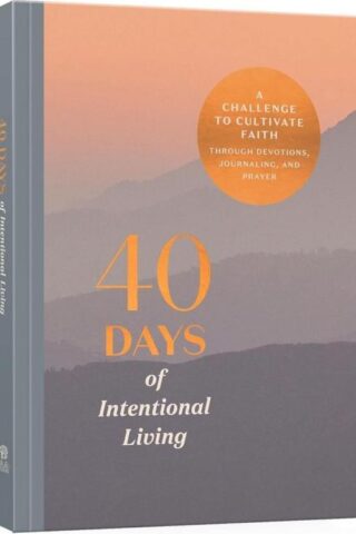 9780593231777 40 Days Of Intentional Living