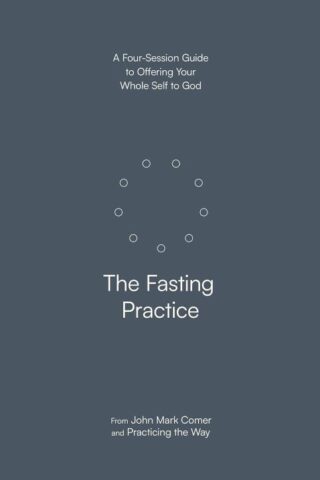 9780593603277 Fasting Practice : A Four-Session Guide To Offering Your Whole Self To God