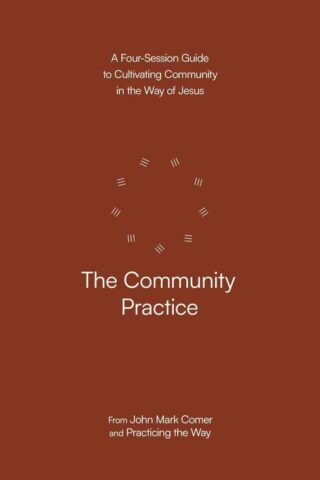 9780593603376 Community Practice : A Four-Session Guide To Cultivating Community In The W