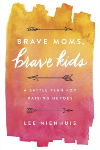 9780736970037 Brave Moms Brave Kids