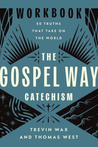 9780736991438 Gospel Way Catechism Workbook (Workbook)